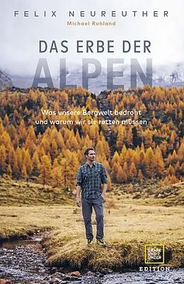 E-Book (epub) Das Erbe der Alpen von Felix Neureuther