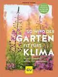 E-Book (epub) So wird der Garten fit fürs Klima von Joachim Mayer