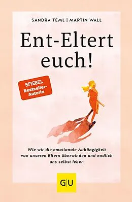 E-Book (epub) Ent-Eltert euch! von Sandra Teml, Martin Wall