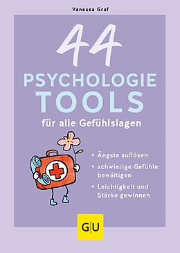 E-Book (epub) 44 Psychologie-Tools für alle Gefühlslagen von Vanessa Graf