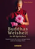 E-Book (epub) Buddhas Weisheit in 40 Sprüchen von Ilona Daiker