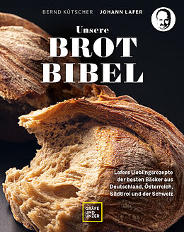 Fester Einband Unsere Brotbibel von Johann Lafer, Bernd Kütscher
