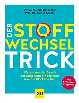 E-Book (epub) Der Stoffwechsel-Trick von Dr. Dr. Michael Despeghel, Prof. Dr. Karsten Krüger