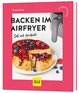 Kartonierter Einband Backen im Airfryer von Tanja Dusy