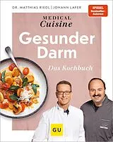 Fester Einband Medical Cuisine - Gesunder Darm von Johann Lafer, Dr. med. Matthias Riedl