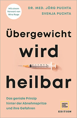 Kartonierter Einband Übergewicht wird heilbar von Jörg Puchta, Svenja Puchta