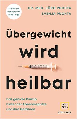 E-Book (epub) Übergewicht wird heilbar von Dr. med. Jörg Puchta, Svenja Puchta