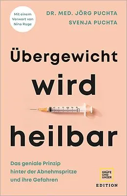 E-Book (epub) Übergewicht wird heilbar von Dr. med. Jörg Puchta, Svenja Puchta
