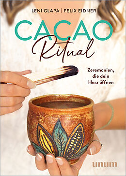 Fester Einband Cacao Ritual von Leni Glapa, Felix Eidner