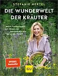 E-Book (epub) Die Wunderwelt der Kräuter von Stefanie Hertel