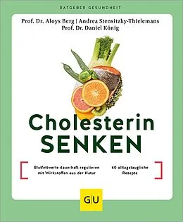 E-Book (epub) Cholesterin senken von Prof. Dr. Aloys Berg, Prof.Dr. Daniel König, Andrea Stensitzky-Thielemans