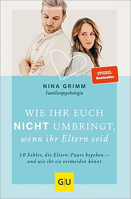 E-Book (epub) Wie ihr euch nicht umbringt, wenn ihr Eltern seid von Nina Grimm