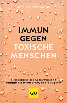 E-Book (epub) Immun gegen toxische Menschen von Lisa Irani, Anna Eckert