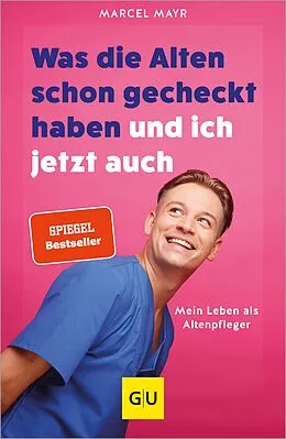 E-Book (epub) Was die Alten schon gecheckt haben und ich jetzt auch von Marcel Mayr, Silke Panten