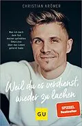 E-Book (epub) Weil du es verdienst, wieder zu lachen von Christian Krömer
