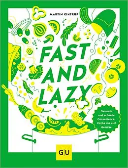 E-Book (epub) Fast & Lazy von Martin Kintrup