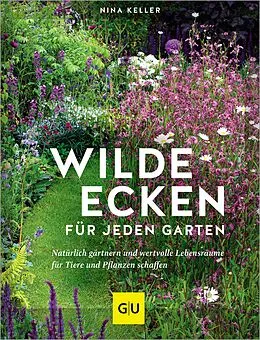 E-Book (epub) Wilde Ecken für jeden Garten von Nina Keller