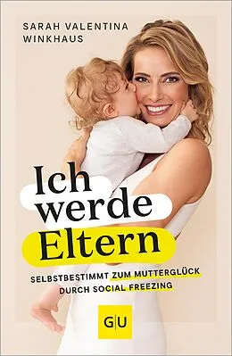 E-Book (epub) Ich werde Eltern von Sarah Valentina Winkhaus