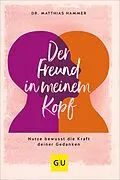 E-Book (epub) Der Freund in meinem Kopf von Dr. Matthias Hammer