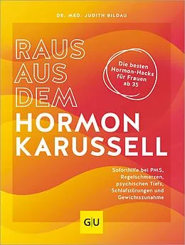 E-Book (epub) Raus aus dem Hormonkarussell von Dr. med. Judith Bildau