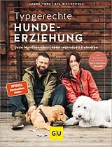 Fester Einband Typgerechte Hundeerziehung von Eva Birkenholz, André Vogt