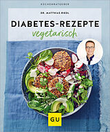 Kartonierter Einband Diabetes-Rezepte vegetarisch von Matthias Riedl