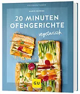 Kartonierter Einband (Kt) 20 Minuten Ofengerichte vegetarisch von Marco Seifried
