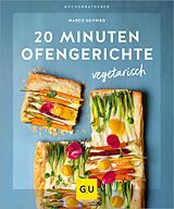 E-Book (epub) 20 Minuten Ofengerichte vegetarisch von Marco Seifried