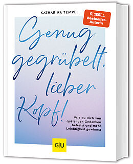 Fester Einband Genug gegrübelt, lieber Kopf! von Katharina Tempel