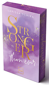 Kartonierter Einband Stronger Than Ever (Erstauflage exklusiv mit Farbschnitt und Character Card) von Larissa Schira