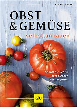 E-Book (epub) Obst &amp; Gemüse selbst anbauen von Renate Hudak