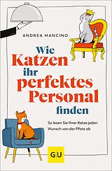 E-Book (epub) Wie Katzen ihr perfektes Personal finden von Andrea Mancino