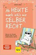 E-Book (epub) Ab heute mach ich's mir selber recht von Heike Abidi