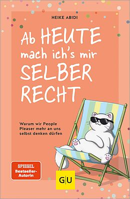 E-Book (epub) Ab heute mach ich's mir selber recht von Heike Abidi