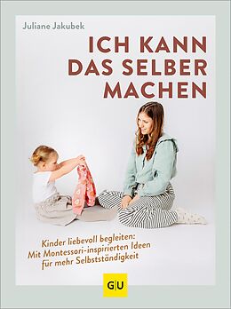 E-Book (epub) Ich kann das selber machen von Juliane Jakubek
