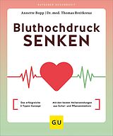 E-Book (epub) Bluthochdruck senken von Annette Bopp, Dr. med. Thomas Breitkreuz