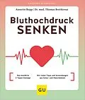 E-Book (epub) Bluthochdruck senken von Annette Bopp, Dr. med. Thomas Breitkreuz
