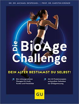 E-Book (epub) Die BioAge-Challenge: Dein Alter bestimmst du selbst! von Dr. Dr. Michael Despeghel, Prof. Dr. Karsten Krüger