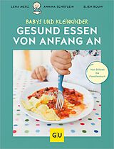 E-Book (epub) Gesund essen von Anfang an von Lena Merz, Annina Schäflein, Elien Rouw