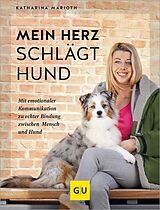 E-Book (epub) Mein Herz schlägt Hund von Katharina Marioth