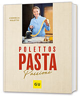 Fester Einband Polettos Pasta Passione von Cornelia Poletto