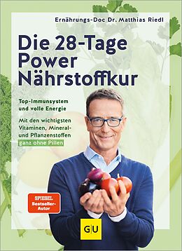 E-Book (epub) Die 28-Tage-Power-Nährstoffkur von Dr. med. Matthias Riedl