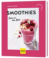 Kartonierter Einband Smoothies von Martina Kittler