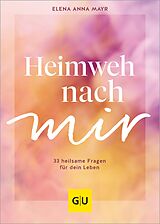 E-Book (epub) Heimweh nach mir von Elena Anna Mayr