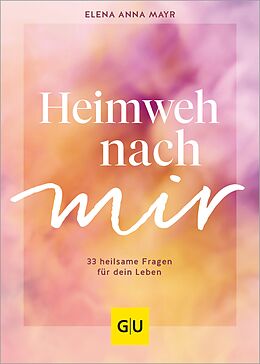 E-Book (epub) Heimweh nach mir von Elena Anna Mayr