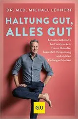 Kartonierter Einband Haltung gut, alles gut von Michael Lehnert