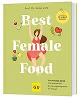 Fester Einband Best Female Food von Prof. Dr. Katja Lotz