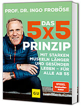 Fester Einband Das 5x5-Prinzip von Ingo Froböse