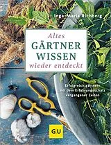 E-Book (epub) Altes Gärtnerwissen wieder entdeckt von Inga-Maria Richberg