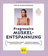 E-Book (epub) Progressive Muskelentspannung von Prof. Dr. Friedrich Hainbuch